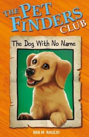 The Dog with No Name (Pet Finders Club)