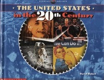 The United States in the 20th Century (Scholastic Timelines)