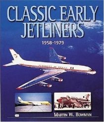 Classic Early Jetliners 1958-1979