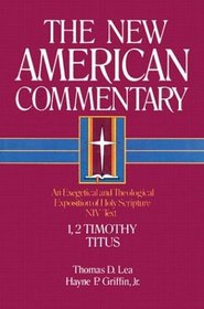 1, 2 Timothy, Titus (New American Commentary)