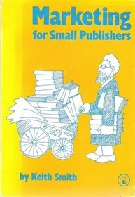 MARKETING FOR SMALL PUBLISHERS