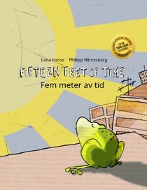 Fifteen Feet of Time/Fem meter av tid: Bilingual English-Swedish Picture Book (Dual Language/Parallel Text)