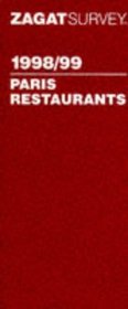 Zagat Survey - Paris Restaurant Guide 1999 (Zagat)