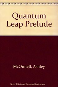 Prelude (Quantum Leap)