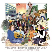 The Secret History of Coffee, Coca & Cola