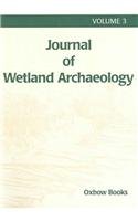 Journal of Wetland Archaeology 3
