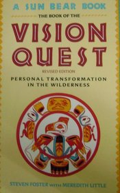 The Book of the Vision Quest:  Personal Transformation in the Wilderness