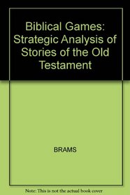 Biblical Games: Strategic Analysis of Stories of the Old Testament