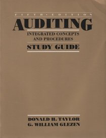 Study Guide to Accompany Auditing Integrated Concepts and Procedures