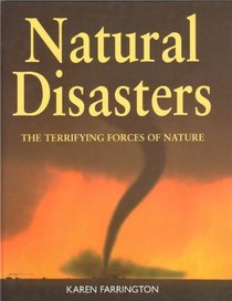 Natural Disasters : The Terrifying Forces of Nature