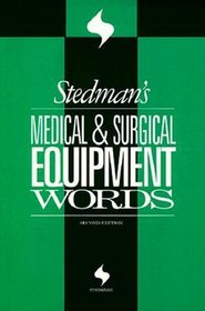 Stedman's Medical  Surgical Equipment Words (Stedman's Word Books)