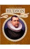 Hudson: Henry Hudson Searches for a Passage to Asia (Exploring the World series)