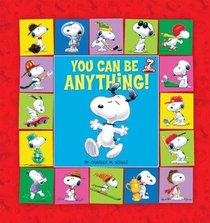 You Can Be Anything! (Peanuts)