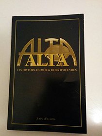 ALTA: ITS HISTORY, HUMOR & HORS D'OEUVRES