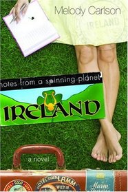 Ireland (Notes from a Spinning Planet, Bk 1)