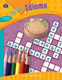 Fun with Idioms - Crossword Puzzles and Word Searches