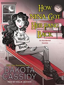 How Nina Got Her Fang Back: Accidental Quickie (Accidentally Paranormal)