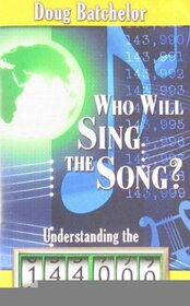 Who Will Sing the Song: Understanding the 144,000