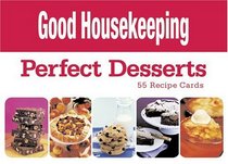 Perfect Desserts: 55 Recipe Cards (Good Housekeeping)
