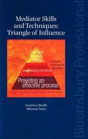 Mediator Skills and Techniques Traingle of Influence