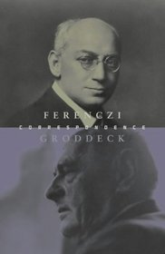 The Ferenczi-Groddeck Letters, 1921-1933