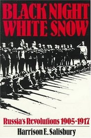Black Night, White Snow ; Russia's Revolutions, 1905-1917 (A Da Capo Paperback)
