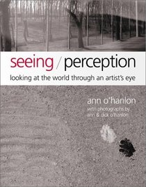 Seeing / Perception : Looking at the World Through an Artist's Eye