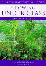 Growing Under Glass (RHS Encyclopedia of Practical Gardening)