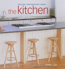 The Kitchen: Creating Contemporary Homes