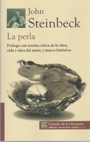 La perla.  Prologo con resena critica de la obra, vida y obra del autor, y marco historico. (Spanish Edition)