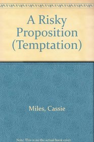 A Risky Proposition (Temptation)