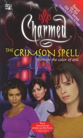 The Crimson Spell (Charmed, Bk 3)