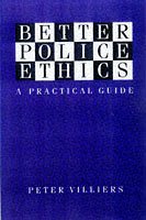 Better Police Ethics: A Practical Guide