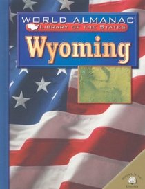 Wyoming: The Equality State (World Almanac Library of the States)