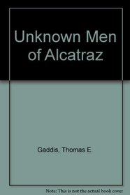 Unknown Men of Alcatraz