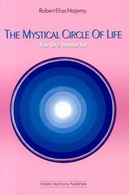 Mystical Circle of Life: You Are Immortal