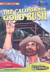The California Gold Rush (Graphic History)