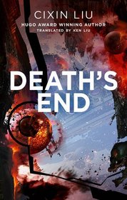 Death's End (Remembrance of Earth's Past, Bk 3)