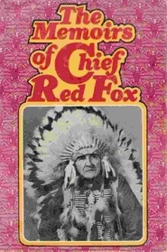 The Memoirs of Chief Red Fox