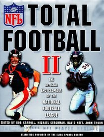 Total Football II : The Official Encyclopedia of the National Football League (Total Football)