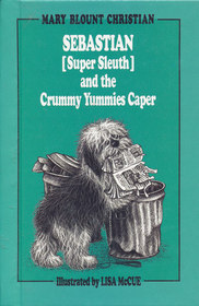Sebastian [Super Sleuth] and the Crummy Yummies Caper