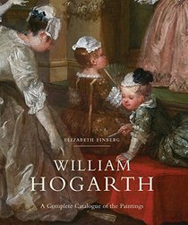William Hogarth: A Complete Catalogue of the Paintings (The Paul Mellon Centre for Studies in British Art)