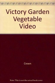 Victory Garden Vegetable Video