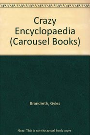 Crazy Encyclopaedia (Carousel Books)