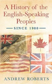 A History of the English Speaking Peoples Since 1900