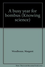 A busy year for bombus (Knowing science)