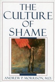 The Culture of Shame (1 Ed)