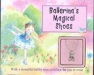 Ballerina's Magical Shoes (Cased Charm Books)