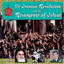 The Iranian Revolution and the Resurgence of Islam (How the Middle East Became the Middle East)