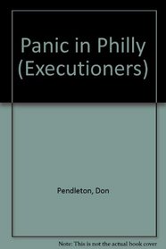 Panic in Philly (Executioners, No. 15)